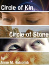 Cover image for Circle of Kin, Circle of Stone (Book 1 in the Two Circles Series)